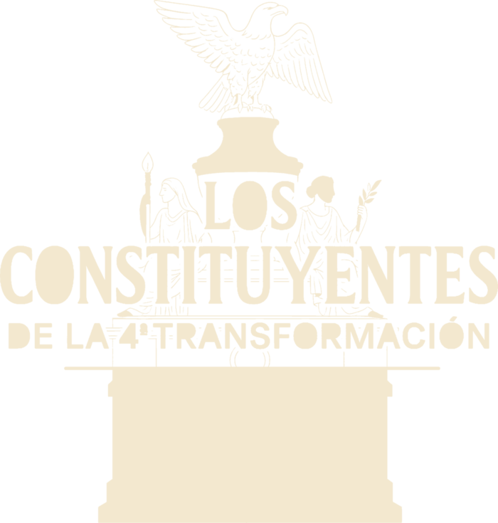 Los Constituyentes de la 4a Transformacion